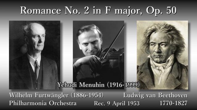 Beethoven: Romance No. 2, Menuhin & Furtwängler (1953) ベートーヴェン ロマンス第2番 メニューイン смотреть онлайн
