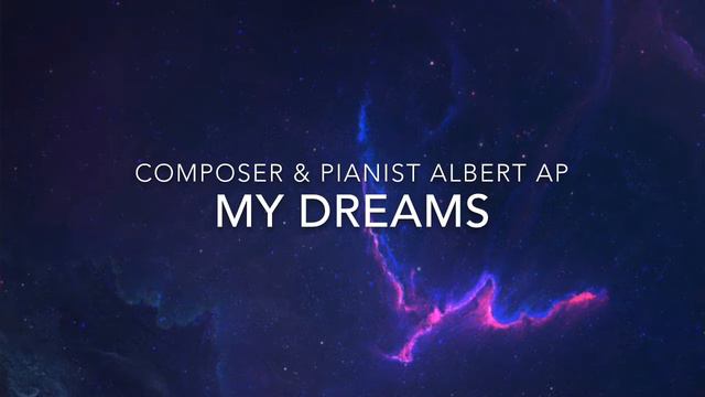 My Dreams composer & pianist Albert AP смотреть онлайн