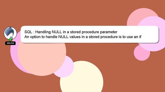 SQL : Handling NULL in a stored procedure parameter смотреть онлайн