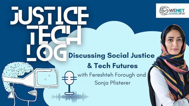 Justice Tech Log - Ep.2 | Discussing Social Justice & Tech Futures - with Fereshteh Forough смотреть онлайн