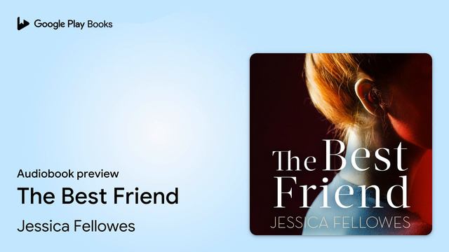 The Best Friend by Jessica Fellowes · Audiobook preview смотреть онлайн