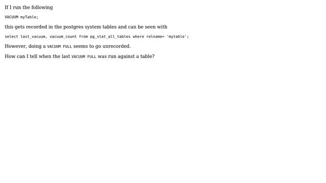 Databases: Postgres - how to tell when the last VACUUM FULL was run? смотреть онлайн