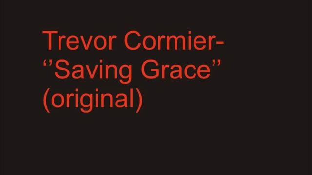 original metal composition! ''Saving Grace!'' Trevor Cormier смотреть онлайн