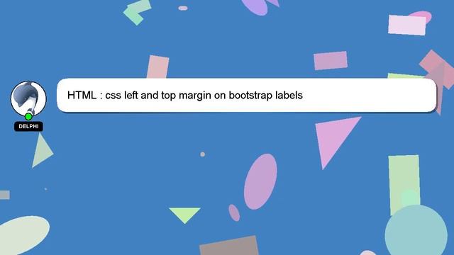 HTML : css left and top margin on bootstrap labels смотреть онлайн