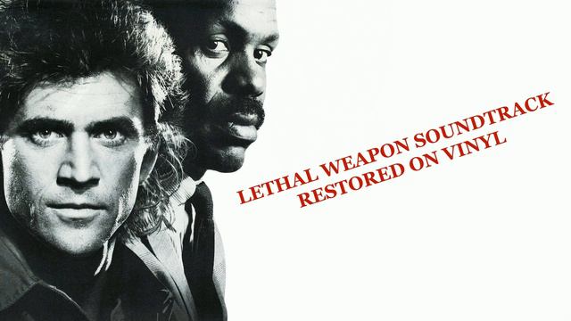 Meet Martin Riggs- Lethal Weapon Soundtrack (Vinyl Restoration) смотреть онлайн