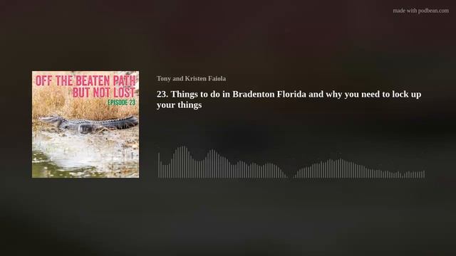 23. Things to do in Bradenton Florida and why you need to lock up your things смотреть онлайн