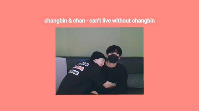 Stray Kids (bangchan And Changbin) Can't Live Without Changbin | 1 Hour Loop