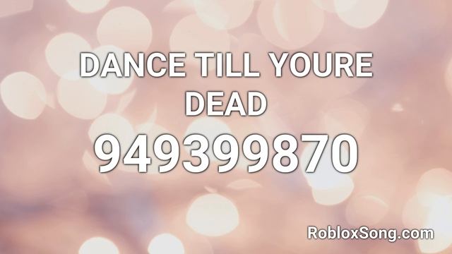 DANCE TILL YOURE DEAD Roblox ID - Roblox Music Code смотреть онлайн