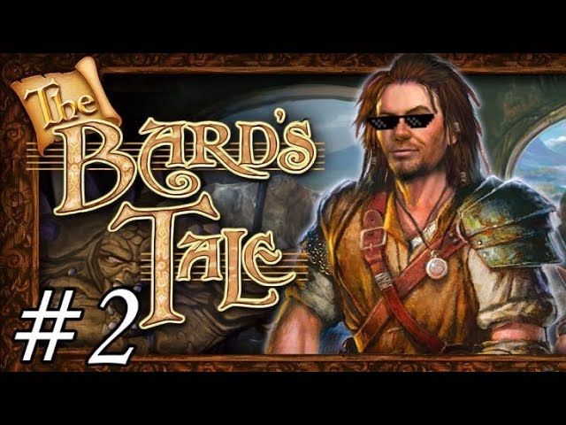 Похождения барда | The Bard's Tale | Часть 2 прохождение смотреть онлайн