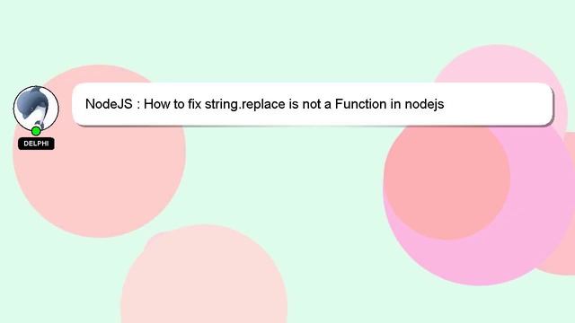 NodeJS : How to fix string.replace is not a Function in nodejs смотреть онлайн