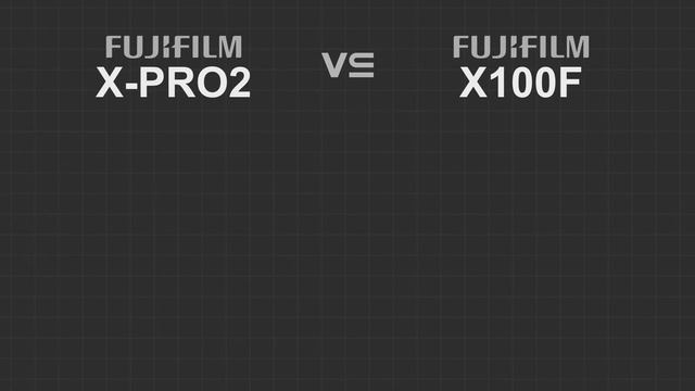 Fujifilm X-PRO 2 vs Fujifilm X100F смотреть онлайн