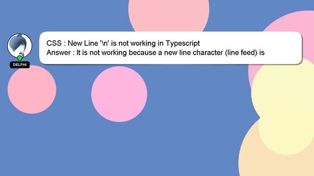 CSS : New Line '\n' is not working in Typescript смотреть онлайн