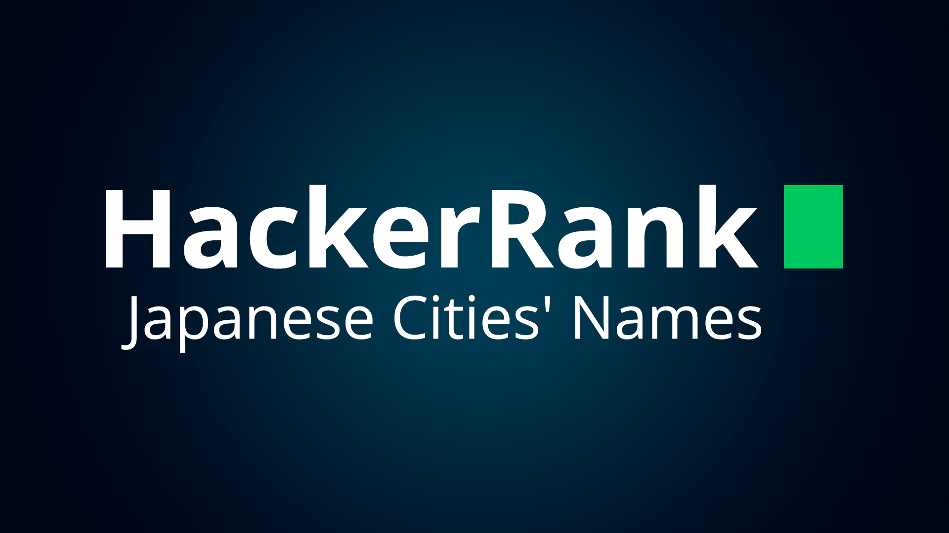 Решение SQL задания "Japanese Cities' Names" на HackerRank.com смотреть онлайн
