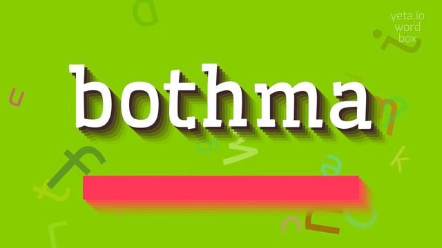 BOTHMA - HOW TO PRONOUNCE IT? #bothma смотреть онлайн