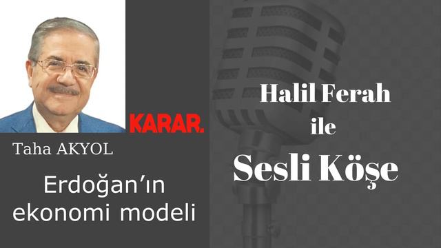 Taha Akyol: 'Erdoğan’ın ekonomi modeli' 10/07/22 Halil Ferah ile Sesli Köşe смотреть онлайн