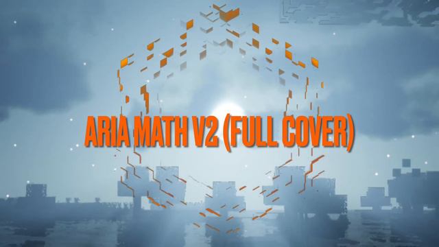 Aria Math Remix V2 by Goatman Gamer (From Minecraft) смотреть онлайн