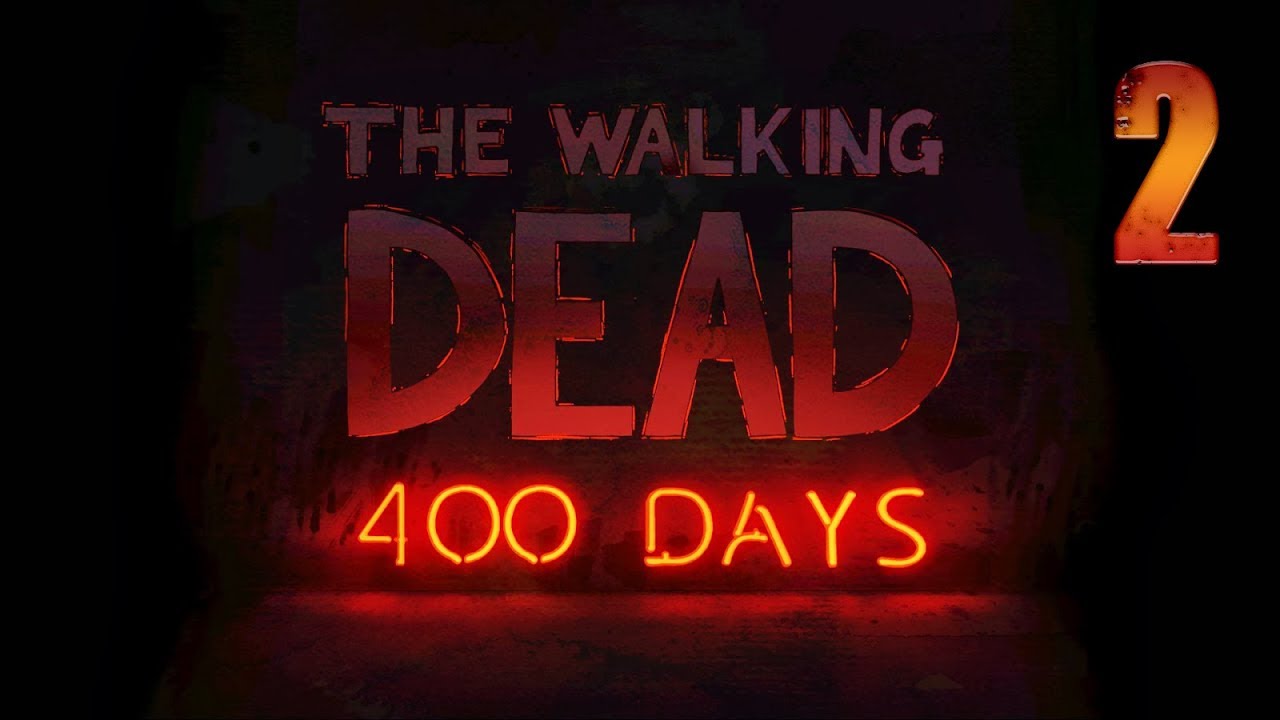 The Walking Dead 400 Days ★ 2: Шел, Рассел, Бони