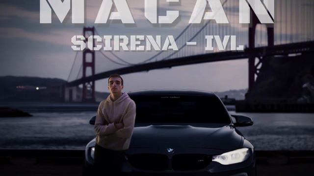 MACAN, SCIRENA - IVL. #macan #макан #лучшее #топ