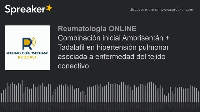 Combinación inicial Ambrisentán + Tadalafil en hipertensión pulmonar asociada a enfermedad del teji смотреть онлайн