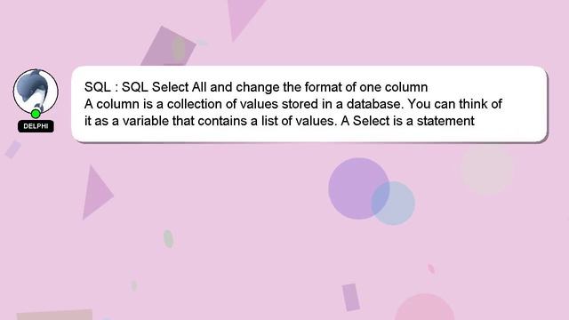 SQL : SQL Select All and change the format of one column смотреть онлайн