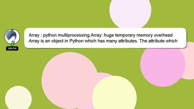 Array : python multiprocessing.Array: huge temporary memory overhead смотреть онлайн