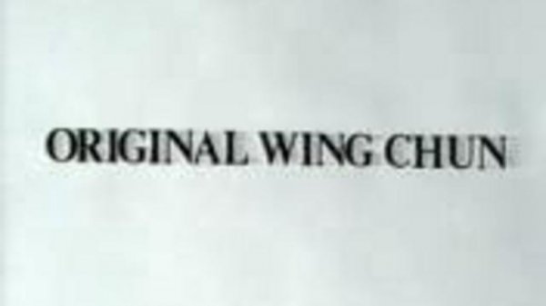 "ВИНГ-ЧУНЬ" (Grandmaster Yip Chun - Original Wing Chu)