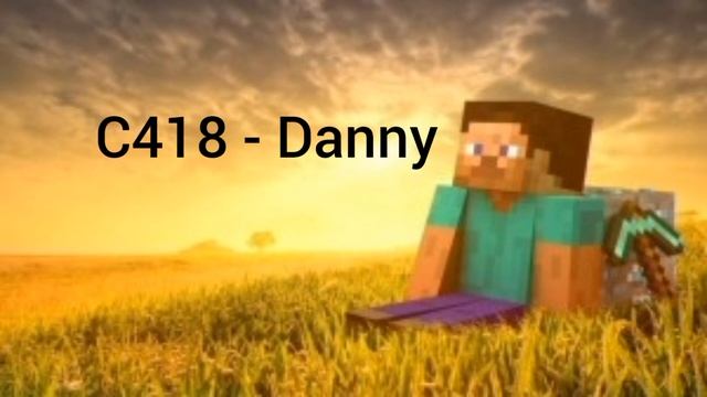 C418 - Danny. Музыка из майнкрафта смотреть онлайн