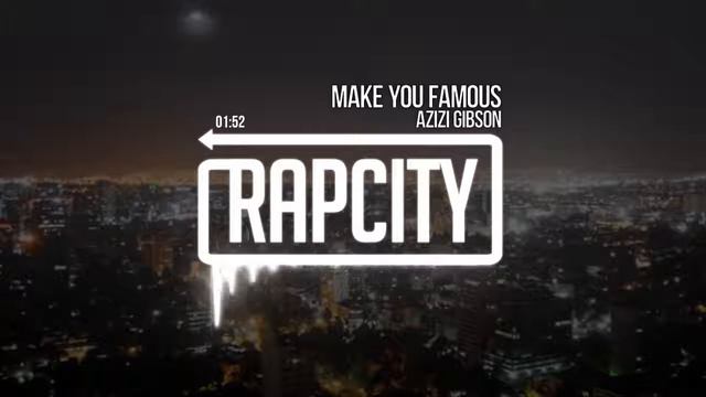 Azizi Gibson Make You Famous Prod by Southside смотреть онлайн