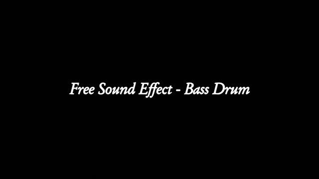 Free Sound Effect - Bass Drum