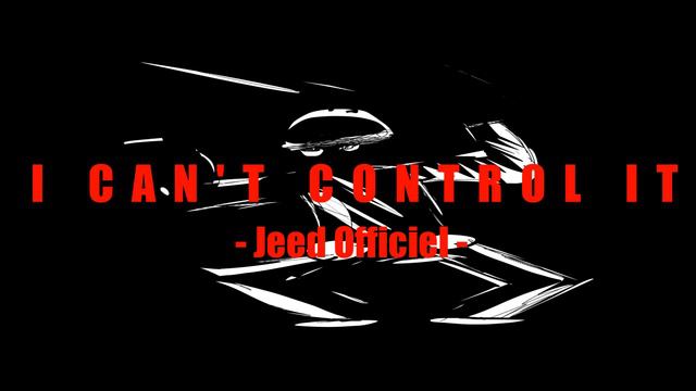 I can't control it(Audio) - Jeed смотреть онлайн