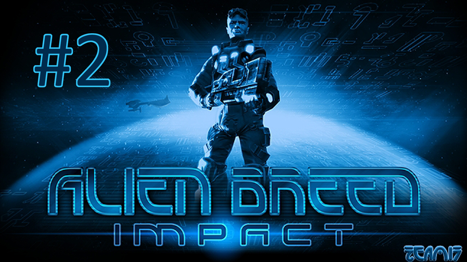 Прохождение Alien Breed: Impact - Часть 2. Приоритеты