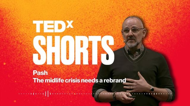 The midlife crisis needs a rebrand | Pash | TEDxUCLA смотреть онлайн