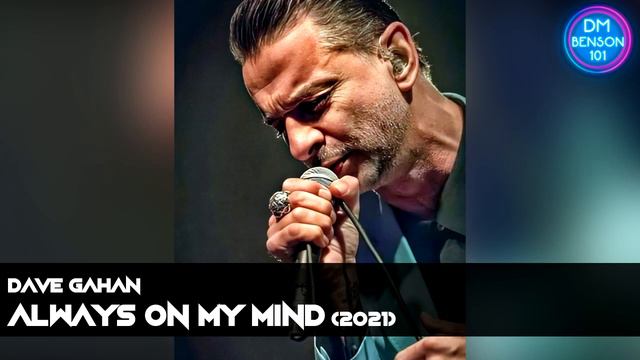Dave Gahan 🆚 Neil Tennant - Always On My Mind 🎶