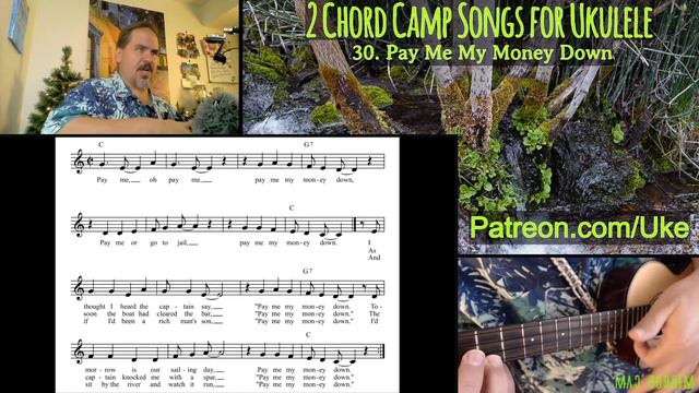 30 Pay Me My Money Down - 2 Chord Camp Songs for Ukulele смотреть онлайн