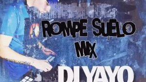 Rompe Suelo Mix (Subida) - Remix DJ YAYO