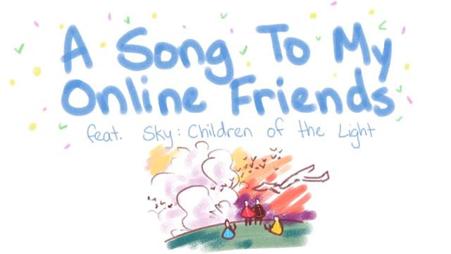 A Song To My Online Friends (feat. Sky: COTL) [original song] смотреть онлайн
