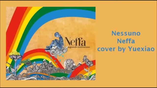 Nessuno - Neffa 【Cover by Yuexiao】 смотреть онлайн