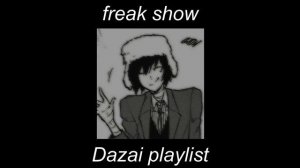 Дазай плейлист| Dazai playlist| Дадзай плейлист| кинн плейлист| kinn playlist