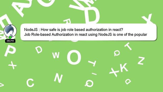 NodeJS : How safe is job role based authorization in react? смотреть онлайн