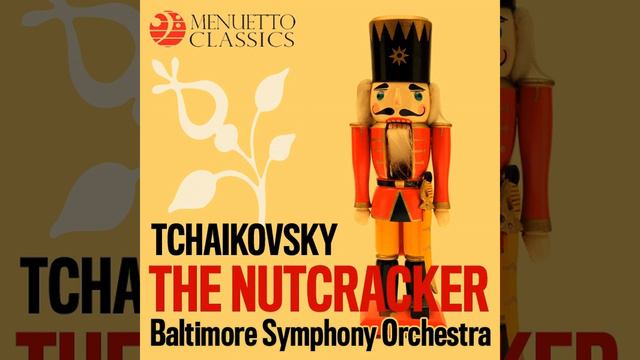 The Nutcracker, Op. 71: VIc. Variation II (Dance of the Sugar Plum Fairy) смотреть онлайн