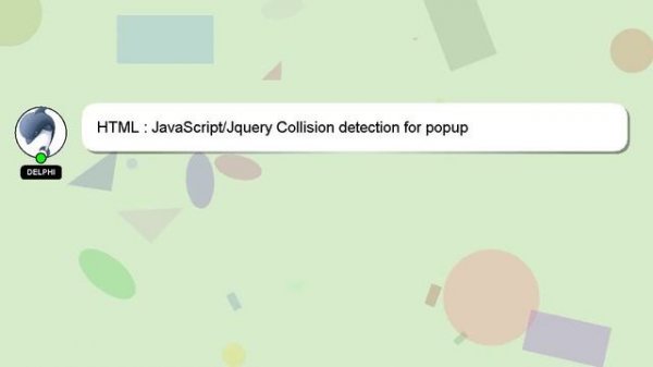 HTML : JavaScript/Jquery Collision detection for popup