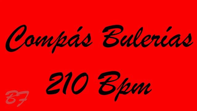 Compás Bulerías 210 Bpm - Bases Flamencas смотреть онлайн