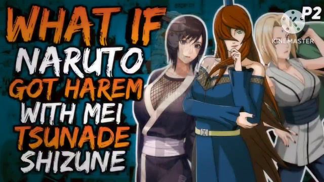 What If Naruto Got Harem With Tsunade, Mei And Shizune? [ Part 2 ]
