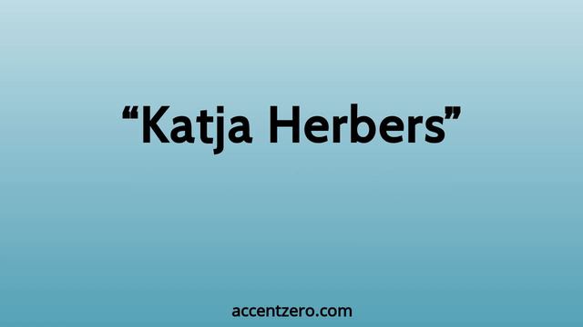 Pronounce "Katja Herbers" - South Korean accent vs. native U.S. смотреть онлайн