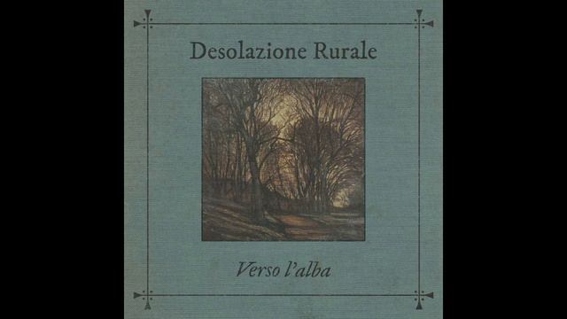 Desolazione Rurale - Verso l'alba (Forest Synth/Dungeon Synth, Italy, 2023) [Full EP] смотреть онлайн
