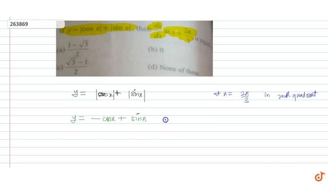 If `f(x) = |cos x| + |sin x|`, then `dy/dx` at `x = (2pi)/3` is equal to смотреть онлайн