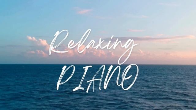 Piano Relaxante à Beira-Mar - 22m de Serenidade - Relaxing Piano by the Seashore - 22m of Serenity смотреть онлайн