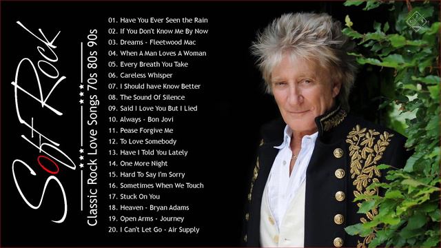 Greatest Hits Soft Rock Songs 70s 80s 90s - Rod Stewart, Phil Collins, Elton John, Michael Bolton