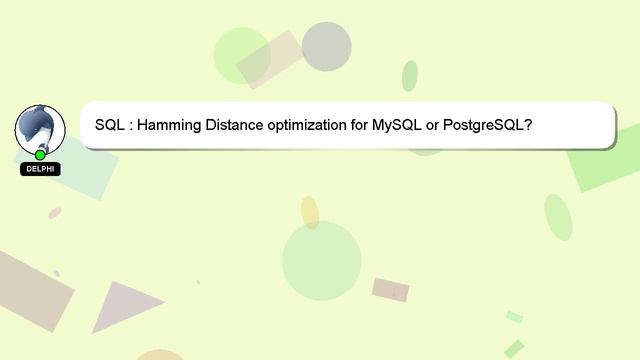 SQL : Hamming Distance optimization for MySQL or PostgreSQL? смотреть онлайн
