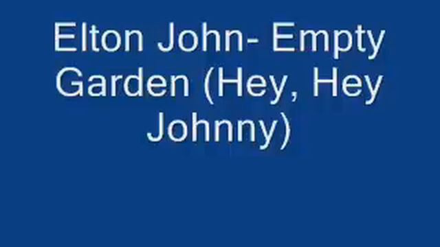 Elton John- Empty Garden (Hey, Hey Johnny) смотреть онлайн